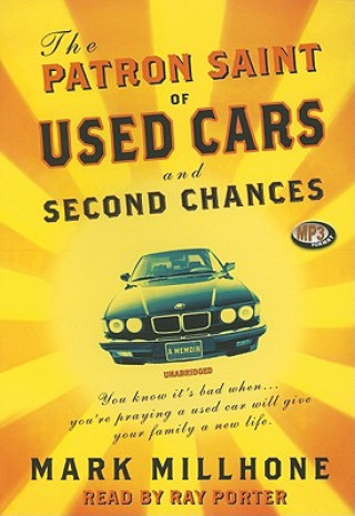 Digital The Patron Saint of Used Cars and Second Chances Mark Millhone