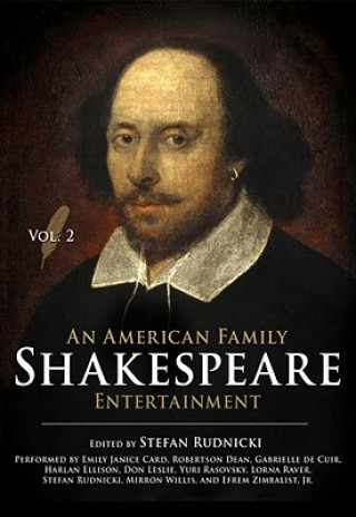 Digital An  American Family Shakespeare Entertainment, Vol. 2: Based on Charles & Mary Lambs Tales from Shakespeare, with Scenes, Soliloquies and Music from S Stefan Rudnicki