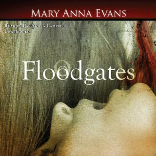 Hanganyagok Floodgates Mary Anna Evans