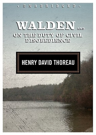 Hanganyagok Walden and on the Duty of Civil Disobedience Henry David Thoreau
