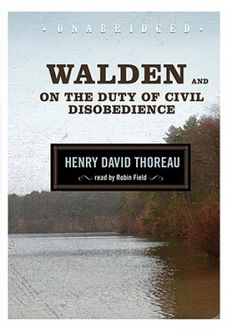 Digital Walden and on the Duty of Civil Disobedience Henry David Thoreau