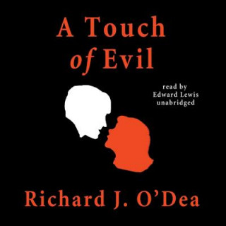 Digital A Touch of Evil Richard J. O'Dea