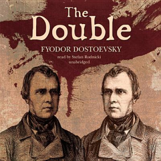 Hanganyagok The Double Fyodor Mikhailovich Dostoevsky