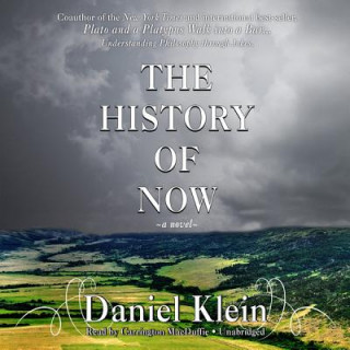 Audio The History of Now Daniel Klein