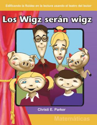 Книга Los Wigz Seran Wigz Christi E. Parker