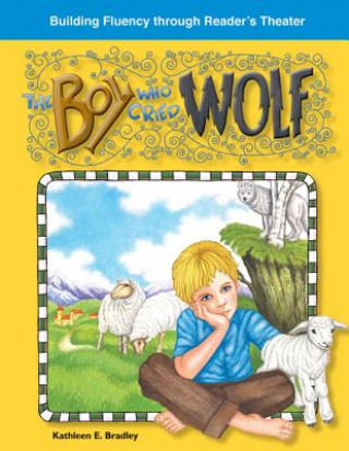 Książka The Boy Who Cried Wolf Kathleen E. Bradley