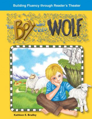 Kniha The Boy Who Cried Wolf Kathleen E. Bradley