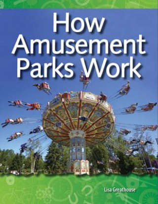 Könyv How Amusement Parks Work Lisa Greathouse