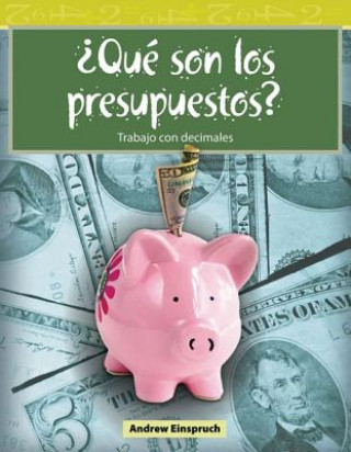 Knjiga Que Son Los Presupuestos? (What Are Budgets?) (Spanish Version) (Nivel 3 (Level 3)) Andrew Einspruch