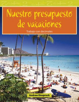 Książka Nuestro Presupuesto de Vacaciones (Our Vacation Budget) (Spanish Version) (Nivel 3 (Level 3)) Andrew Einspruch