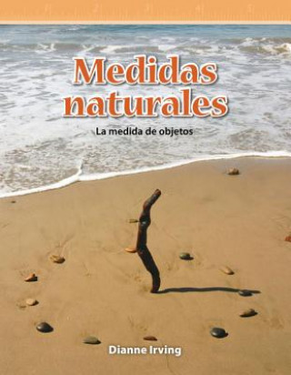 Kniha Medidas Naturales (Natural Measures) (Spanish Version) (Nivel 3 (Level 3)) Dianne Irving