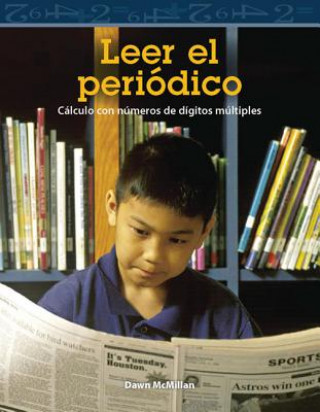 Книга Leer el Periodico: Calculo Con Numeros de Digitos Multiples Dawn McMillan