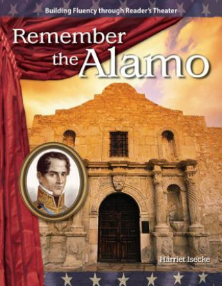 Книга Remember the Alamo (Expanding & Preserving the Union) Isecke Harriet