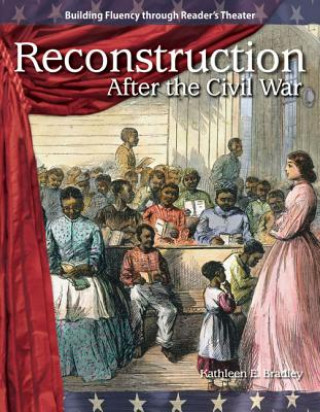 Carte Reconstruction After the Civil War (Expanding & Preserving the Union) Bradley Kathleen E.