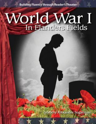 Carte World War I (the 20th Century): In Flanders Fields Sugarman Dorothy Alexander