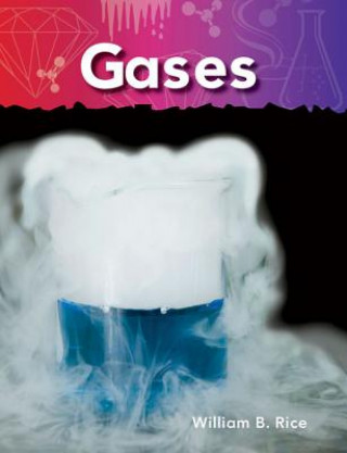 Carte Gases: Matter William B. Rice