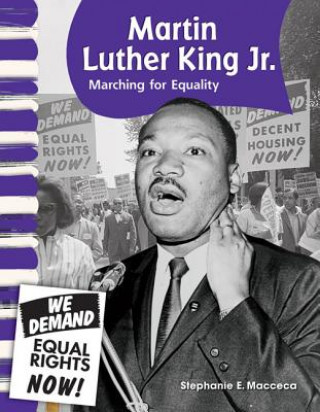 Kniha Martin Luther King Jr.: Marching for Equality Stephanie E. Macceca