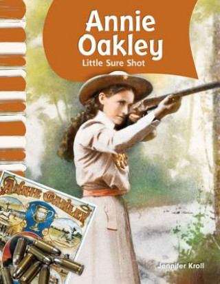Kniha Annie Oakley: Little Sure Shot Jennifer Kroll