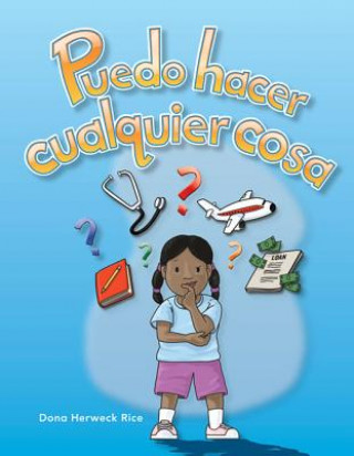 Книга Puedo Hacer Cualquier Cosa Dona Herweck Rice