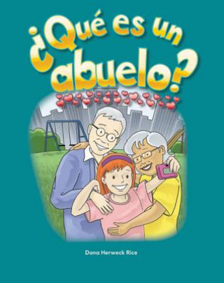 Kniha Que Es un Abuelo Dona Herweck Rice