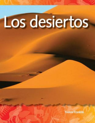 Könyv Los Desiertos = Deserts Yvonne Franklin