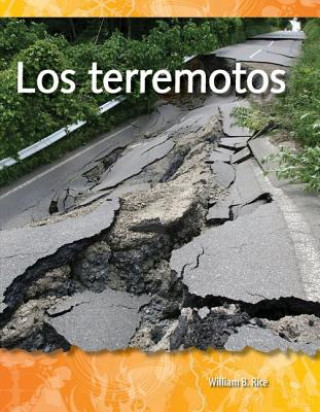 Könyv Los Terremotos = Earthquakes William B. Rice