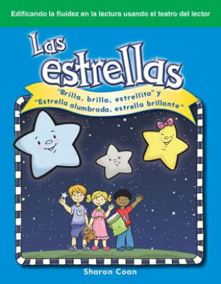 Knjiga Las Estrellas: "Brilla, Brilla, Estrellita" y "Estrella Alumbrada, Estrella Brillante" = The Stars Sharon Coan