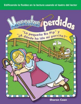 Книга Mascotas Perdidas: "La Pequena Bo Pip" y "A Donde Ha Ido Mi Perrito?" = Lost Pets Sharon Coan