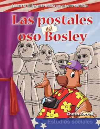 Könyv Las Postales del Oso Bosley = Postcards from Bosley Bear Christi Sorrell