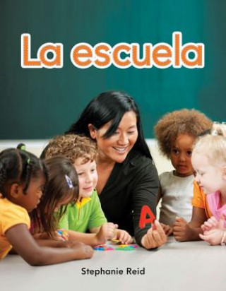 Книга La Escuela = The School Stephanie Reid