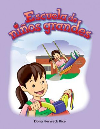 Kniha Escuela de Ninos Grandes (Big Kid School) (Spanish Version) (La Escuela (School)) Dona Herweck Rice