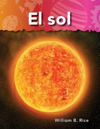 Knjiga El Sol = Sun William B. Rice