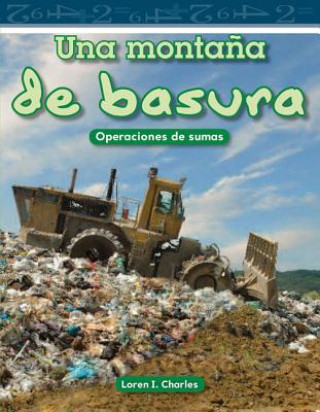 Kniha Una Montana de Basura = A Mountain of Trash Loren I. Charles