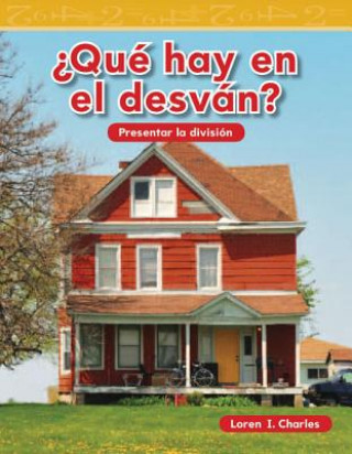 Könyv Que Hay en el Desvan? = What Is in the Attic? Loren I. Charles