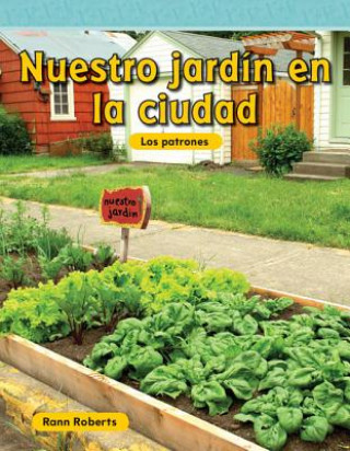 Kniha Nuestro Jardin en la Ciudad = Our Garden in the City Rann Roberts