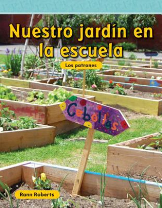 Книга Nuestro Jardin en la Escuela = Our School Garden Rann Roberts