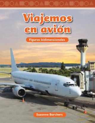 Knjiga Viajemos en Avion = Traveling on an Airplane Suzanne Barchers