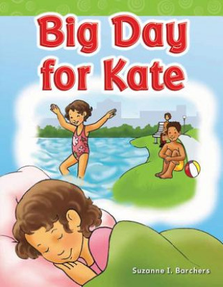 Kniha Big Day for Kate (Long Vowel Storybooks) Suzanne I. Barchers