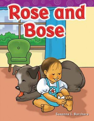 Knjiga Rose and Bose (Long Vowel Storybooks) Suzanne I. Barchers