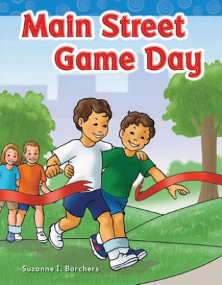 Kniha Main Street Game Day (Long Vowel Storybooks) Suzanne I. Barchers