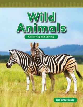 Könyv Wild Animals (Level K) Lisa Greathouse