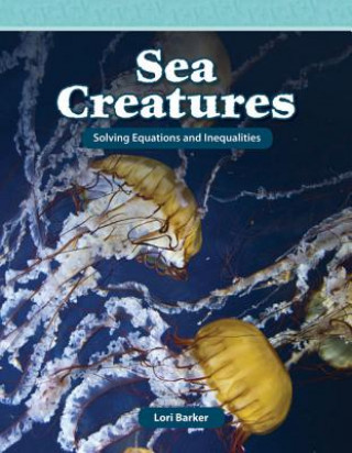 Kniha Sea Creatures: Solving Equations and Inequalities Lori Barker