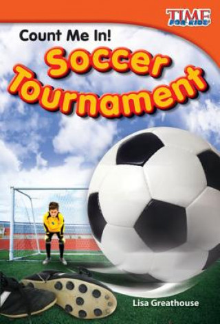 Könyv Count Me In! Soccer Tournament Lisa Greathouse