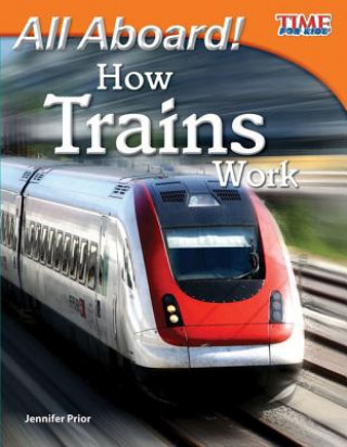 Kniha All Aboard! How Trains Work Jennifer Prior