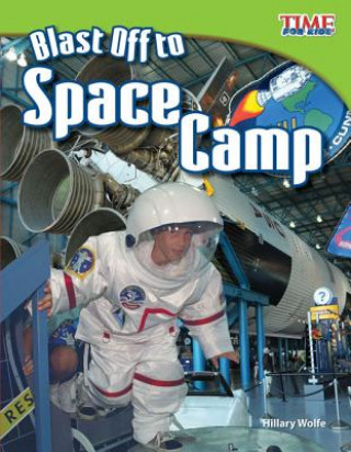 Könyv Blast Off to Space Camp Hillary Wolfe