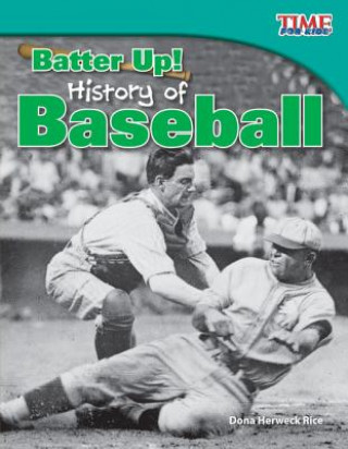 Книга Batter Up! History of Baseball Dona Herweck Rice