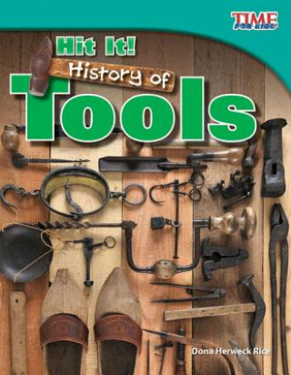 Książka Hit It! History of Tools Dona Herweck Rice