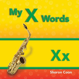 Kniha My X Words (More Consonants, Blends, and Digraphs) Sharon Coan