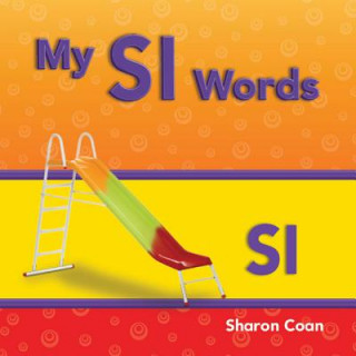 Kniha My SL Words (More Consonants, Blends, and Digraphs) Sharon Coan