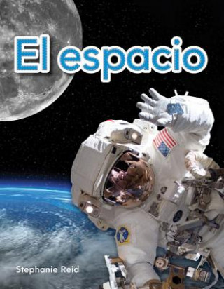 Kniha El Espacio (Space) (Spanish Version) (El Espacio (Space)) Stephanie Reid